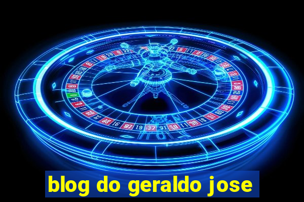 blog do geraldo jose